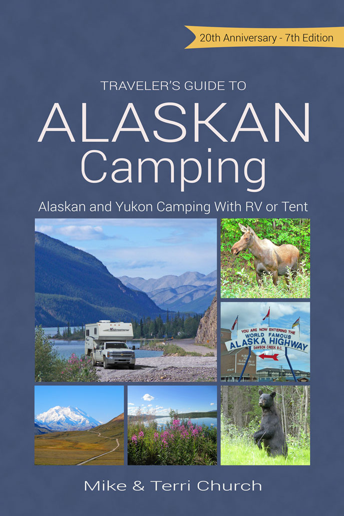 Traveler's Guide to Alaskan Camping: Alaska and Yukon Camping with RV Or Tent